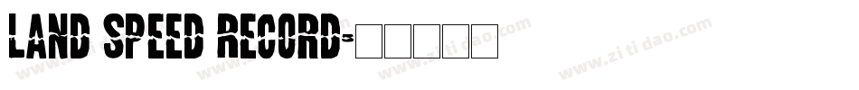 Land Speed Record字体转换